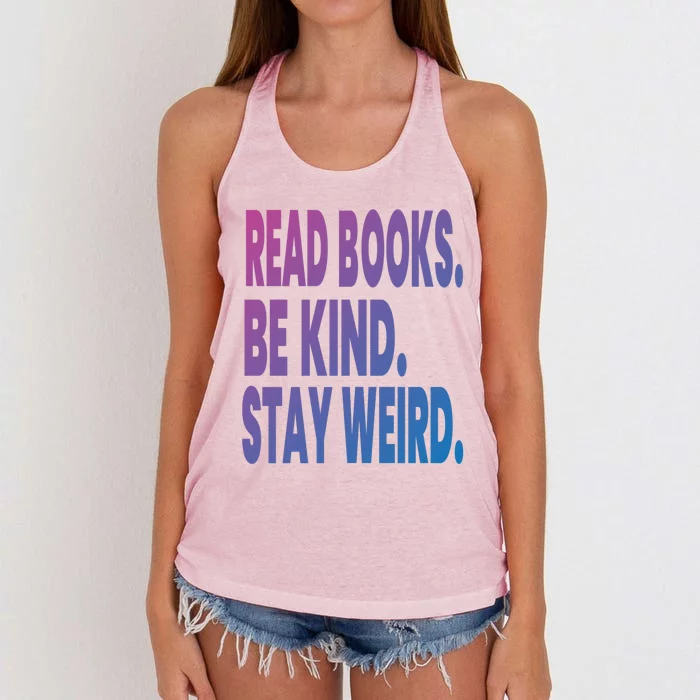 Read Books Be Kind Stay Weird Reading Great Gift Women's Knotted Racerback Tank