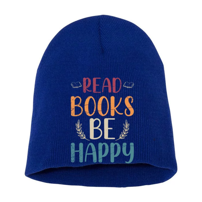 Read Books Be Happy Librarian Book Nerd Gift Reading Cute Gift Short Acrylic Beanie