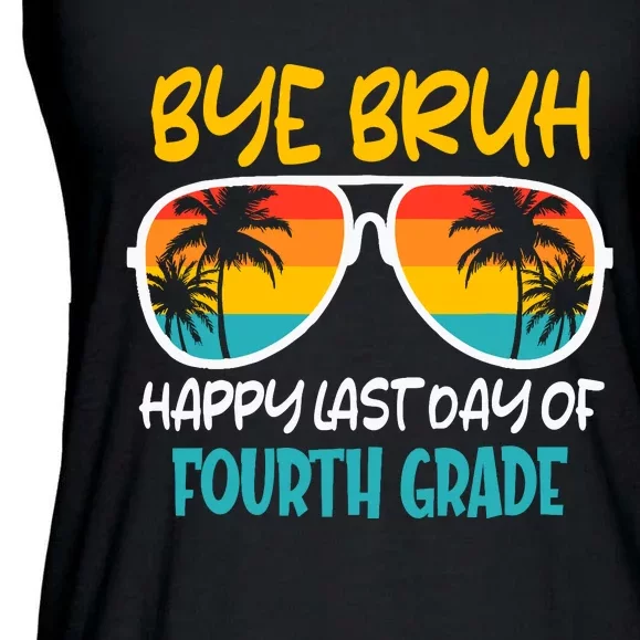 Retro Bye Bruh Fourth Grade Happy Last Day Of School Ladies Essential Flowy Tank