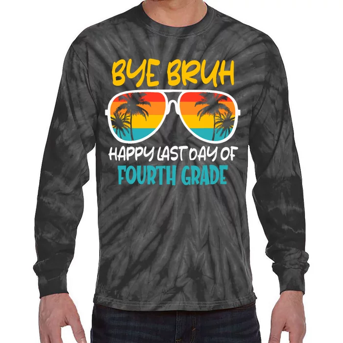 Retro Bye Bruh Fourth Grade Happy Last Day Of School Tie-Dye Long Sleeve Shirt