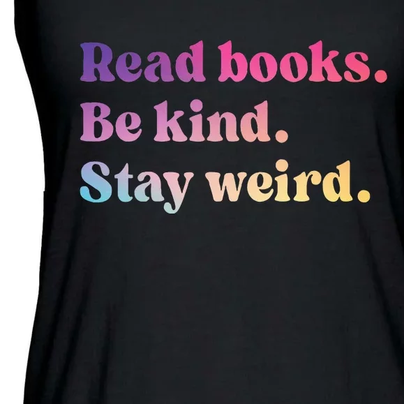 Read Books Be Kind Stay Weird Funny Book Lover Ladies Essential Flowy Tank