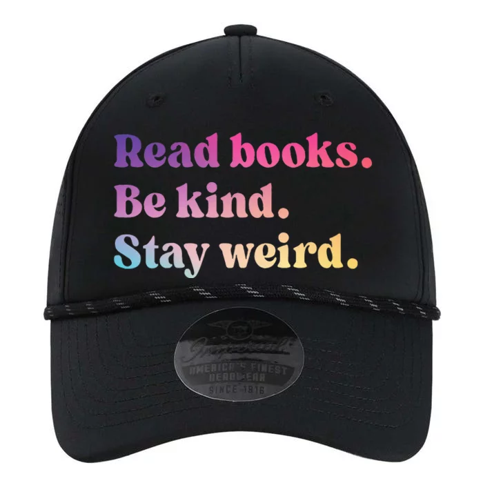 Read Books Be Kind Stay Weird Funny Book Lover Performance The Dyno Cap