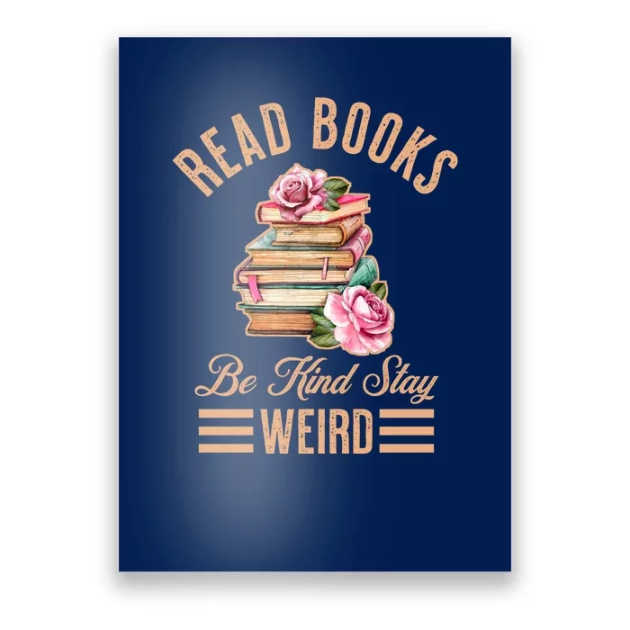 Read Books Be Kind Stay Weird Poster