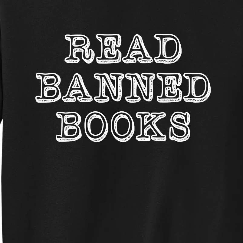 Read Banned Books Tall Sweatshirt