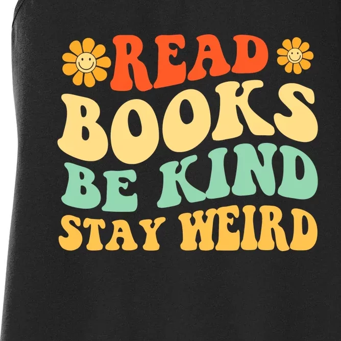 Read Books Be Kind Stay Weird Book Lover Bookworm Reader Women's Racerback Tank