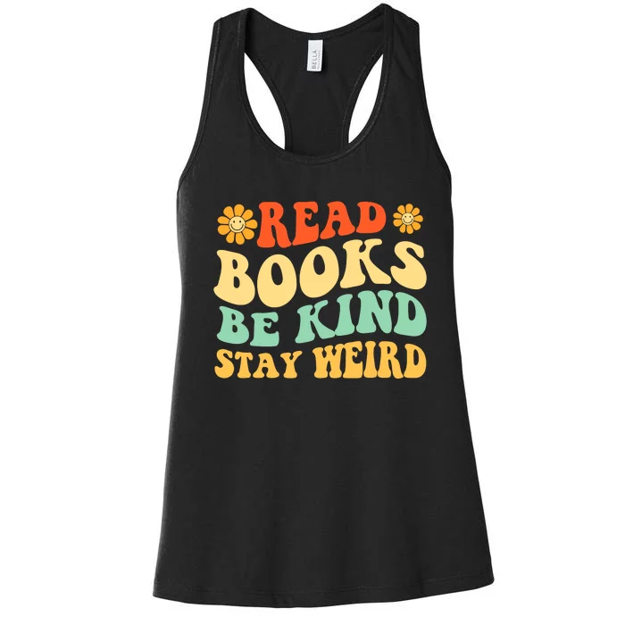 Read Books Be Kind Stay Weird Book Lover Bookworm Reader Women's Racerback Tank