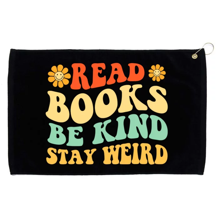 Read Books Be Kind Stay Weird Book Lover Bookworm Reader Grommeted Golf Towel