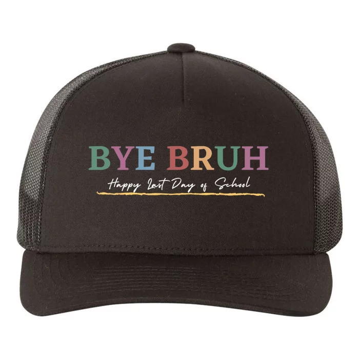 Retro Bye Bruh Teacher Gift Happy Last Field Day Of School Yupoong Adult 5-Panel Trucker Hat