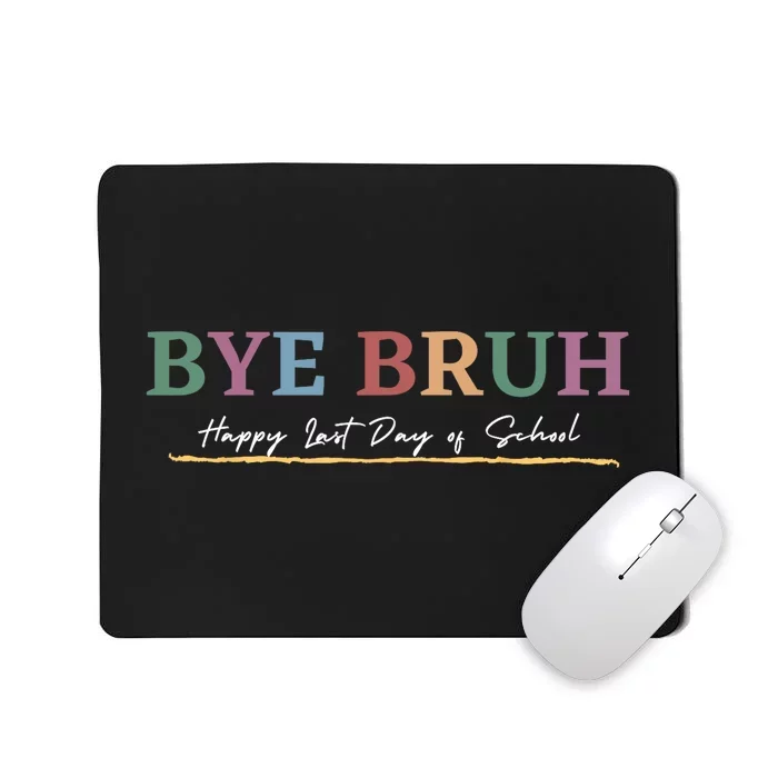 Retro Bye Bruh Teacher Gift Happy Last Field Day Of School Mousepad