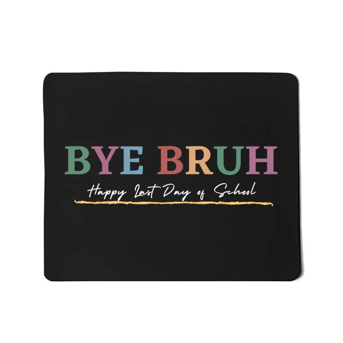 Retro Bye Bruh Teacher Gift Happy Last Field Day Of School Mousepad