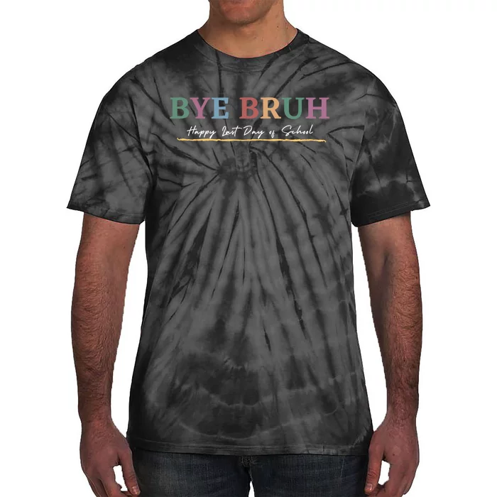 Retro Bye Bruh Teacher Gift Happy Last Field Day Of School Tie-Dye T-Shirt