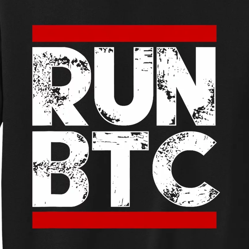 Run Btc Bitcoin Cryptocurrency Tall Sweatshirt