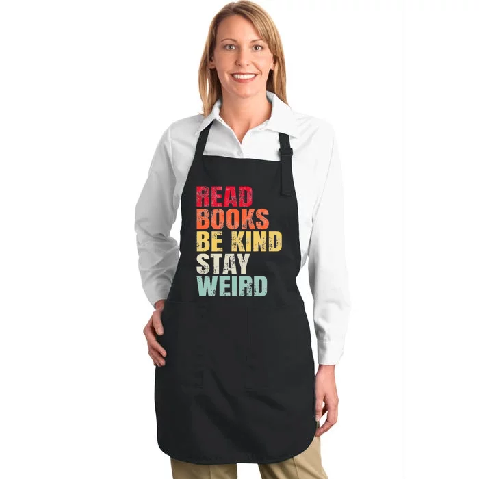 Read Books Be Kind Stay Weird Full-Length Apron With Pocket