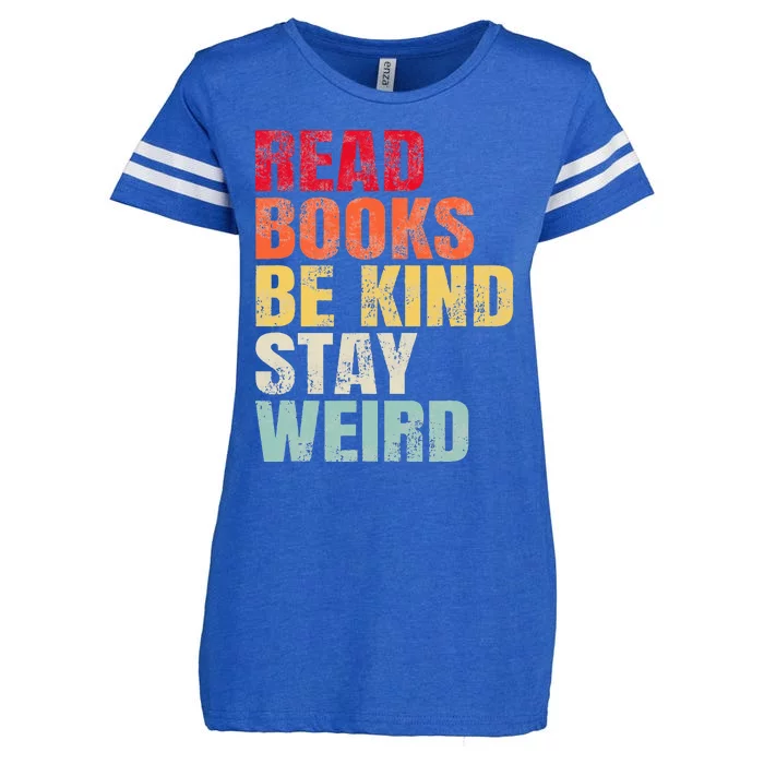 Read Books Be Kind Stay Weird Enza Ladies Jersey Football T-Shirt