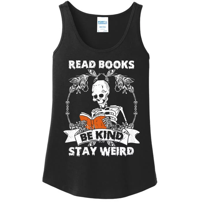 Read Books Be Kind Stay Weird Skeleton Reading Book Lover Ladies Essential Tank