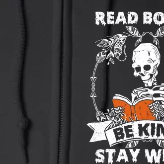 Read Books Be Kind Stay Weird Skeleton Reading Book Lover Full Zip Hoodie