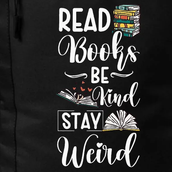 Read Books Be Kind Stay Weird Daily Commute Backpack