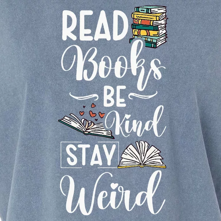 Read Books Be Kind Stay Weird Garment-Dyed Women's Muscle Tee