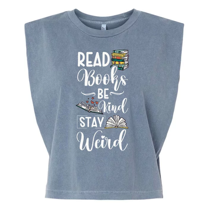 Read Books Be Kind Stay Weird Garment-Dyed Women's Muscle Tee