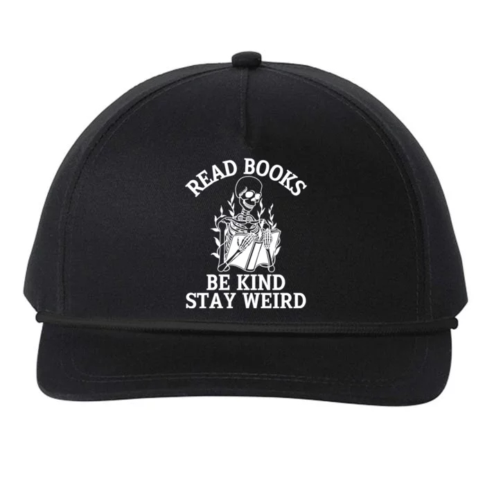 Read Books Be Kind Stay Weird Skeleton Reading Book Bookish Snapback Five-Panel Rope Hat