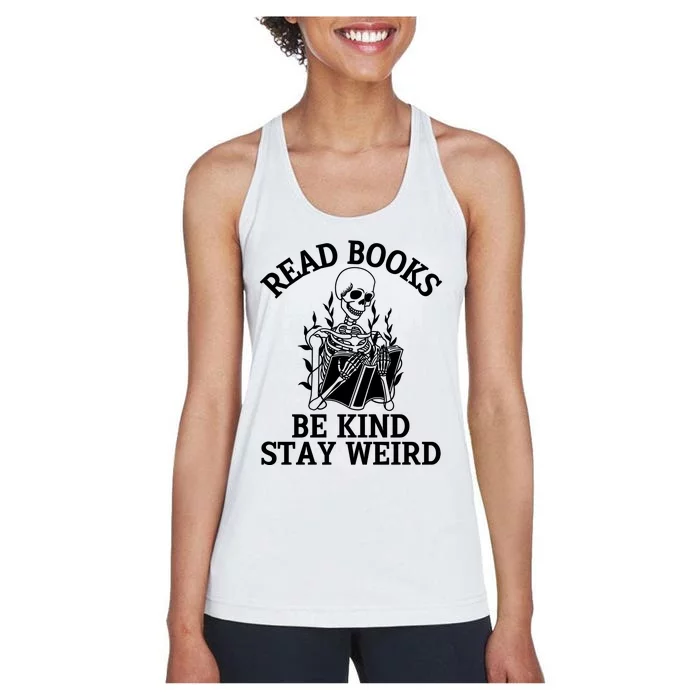 Read Books Be Kind Stay Weird Skeleton Reading Book Bookish Women's Racerback Tank