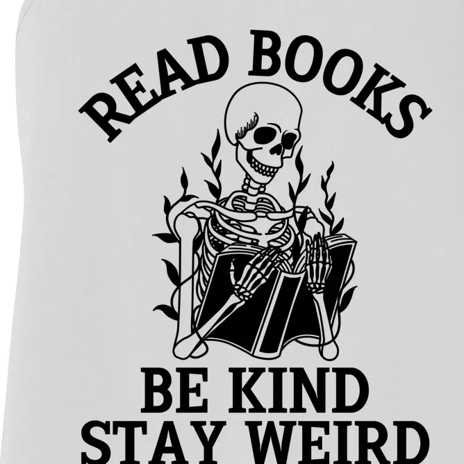 Read Books Be Kind Stay Weird Skeleton Reading Book Bookish Women's Racerback Tank