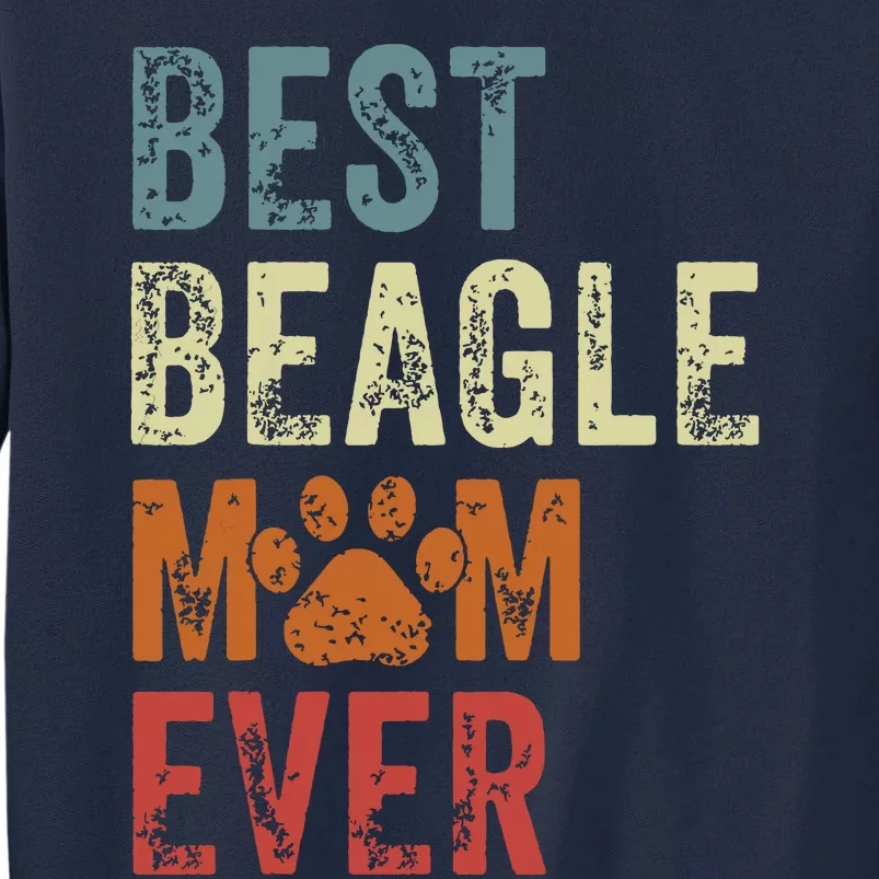 Retro Best Beagle Mom Ever Beagle Mama Mothers Day Tall Sweatshirt