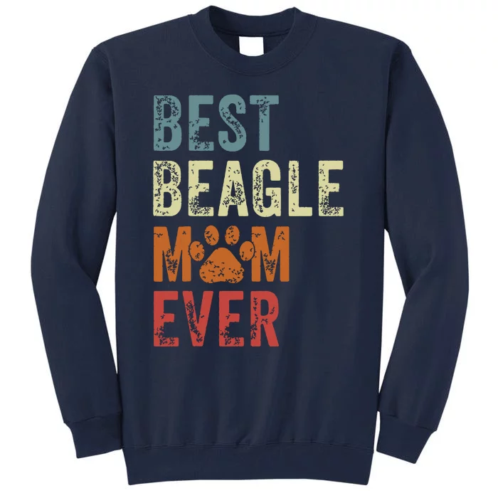 Retro Best Beagle Mom Ever Beagle Mama Mothers Day Tall Sweatshirt