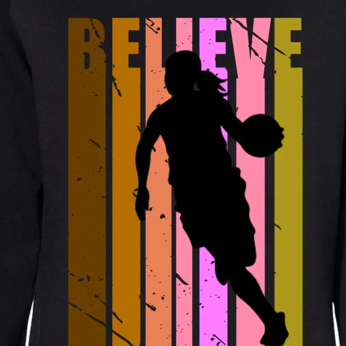 Retro Believe Basketball Player Team Coach Coaching Gift Womens California Wash Sweatshirt