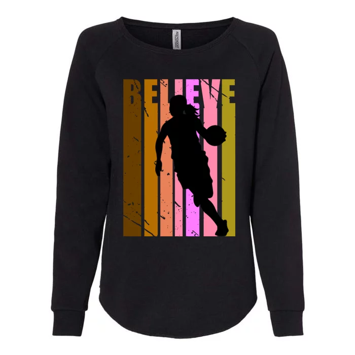 Retro Believe Basketball Player Team Coach Coaching Gift Womens California Wash Sweatshirt