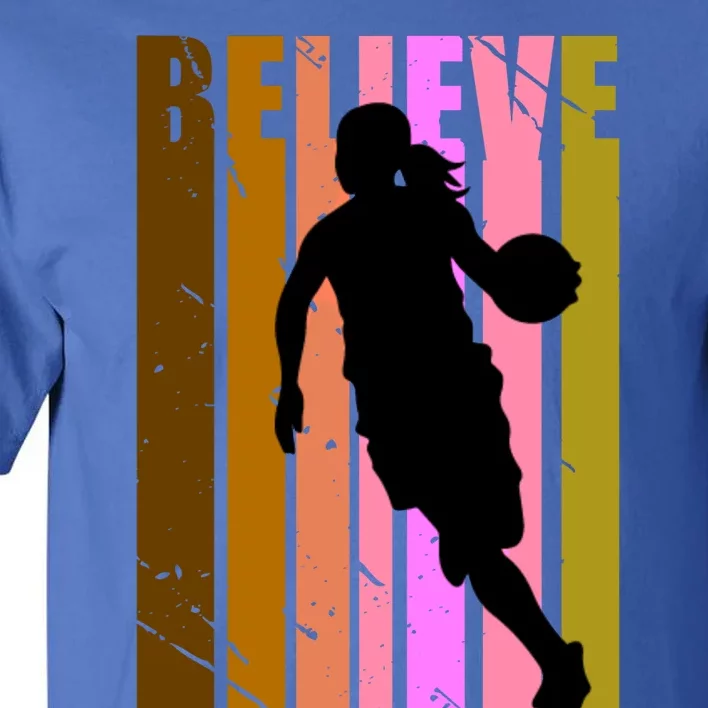 Retro Believe Basketball Player Team Coach Coaching Gift Tall T-Shirt