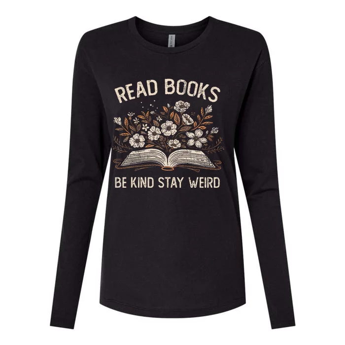 Read Books Be Kind Stay Weird Funny Flower Book Reader Lover Womens Cotton Relaxed Long Sleeve T-Shirt