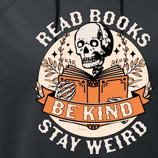 Read Books Be Kind Stay Weird Skeleton Reading Book Bookish Performance Fleece Hoodie