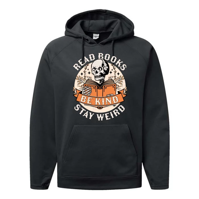 Read Books Be Kind Stay Weird Skeleton Reading Book Bookish Performance Fleece Hoodie