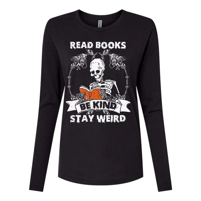 Read Books Be Kind Stay Weird Skeleton Reading Book Lover Womens Cotton Relaxed Long Sleeve T-Shirt