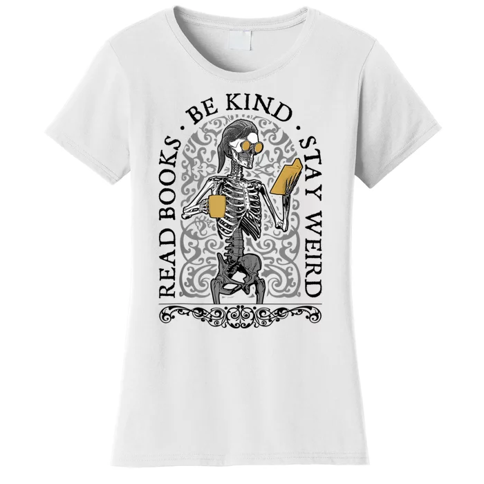 Read Books Be Kind Stay Weird Gothic Book Lover Skeleton Women's T-Shirt