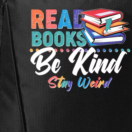 Read Books Be Kind Stay Weird City Backpack