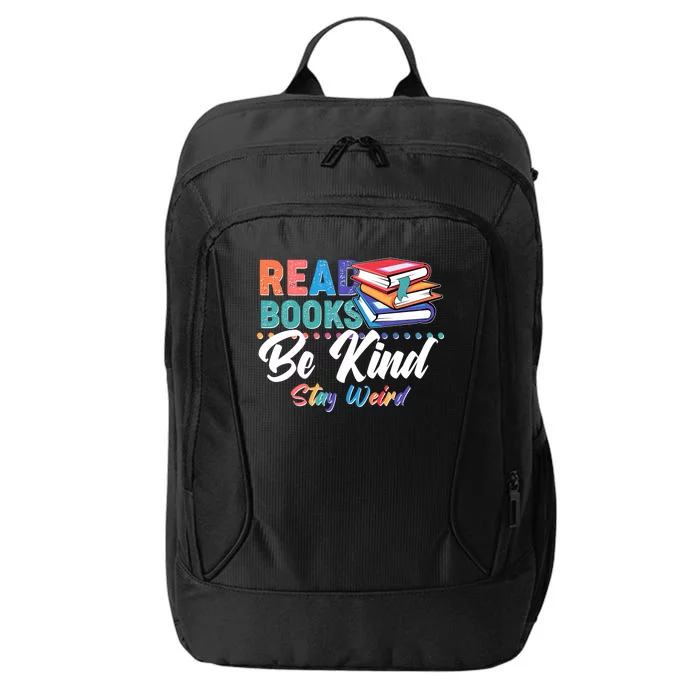 Read Books Be Kind Stay Weird City Backpack