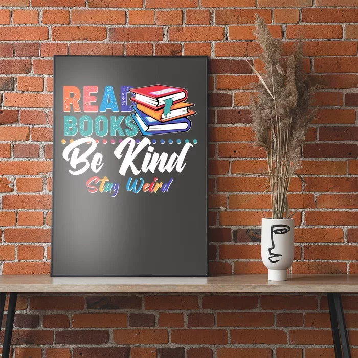 Read Books Be Kind Stay Weird Poster