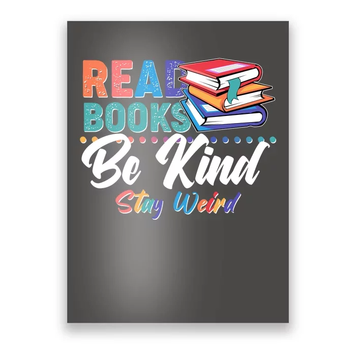 Read Books Be Kind Stay Weird Poster