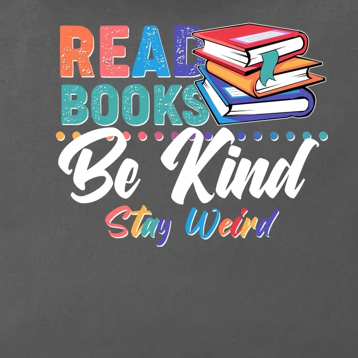 Read Books Be Kind Stay Weird Zip Tote Bag