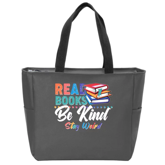 Read Books Be Kind Stay Weird Zip Tote Bag