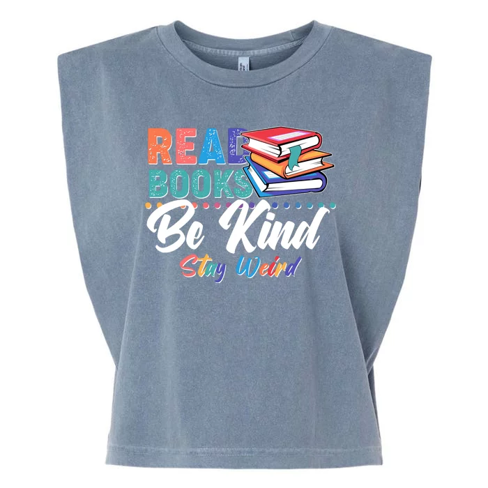 Read Books Be Kind Stay Weird Garment-Dyed Women's Muscle Tee