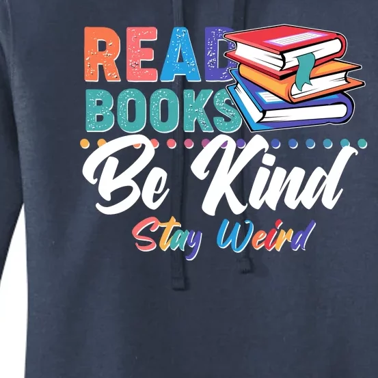 Read Books Be Kind Stay Weird Women's Pullover Hoodie