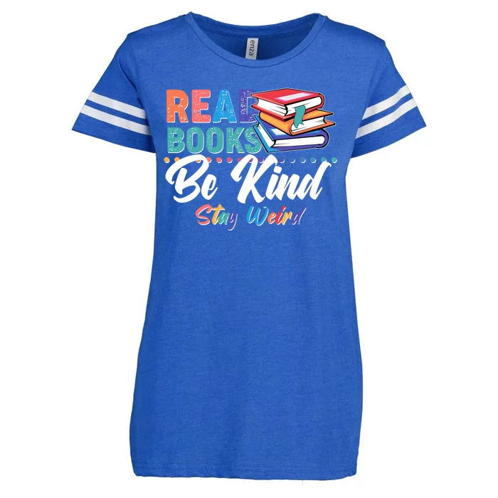 Read Books Be Kind Stay Weird Enza Ladies Jersey Football T-Shirt