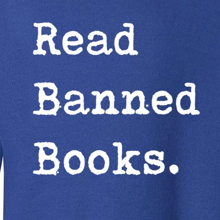 Read Banned Book Funny Reading For Readers Gift Toddler Sweatshirt