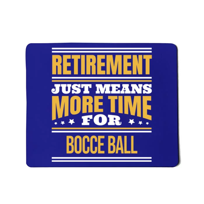 Retired Bocce Ball Lover Funny Saying Retiret Cute Gift Mousepad