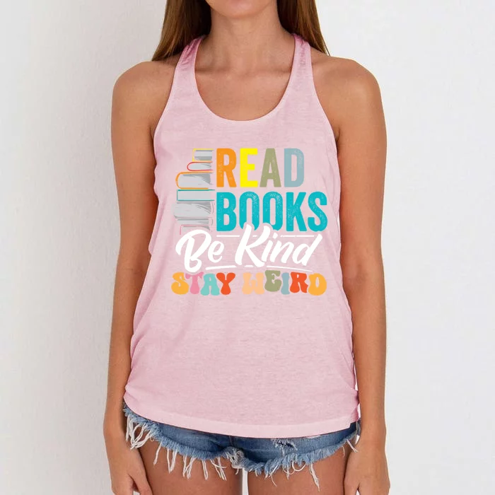 Read Books Be Kind Stay Weird Bookworms Book Lover Gift Women's Knotted Racerback Tank