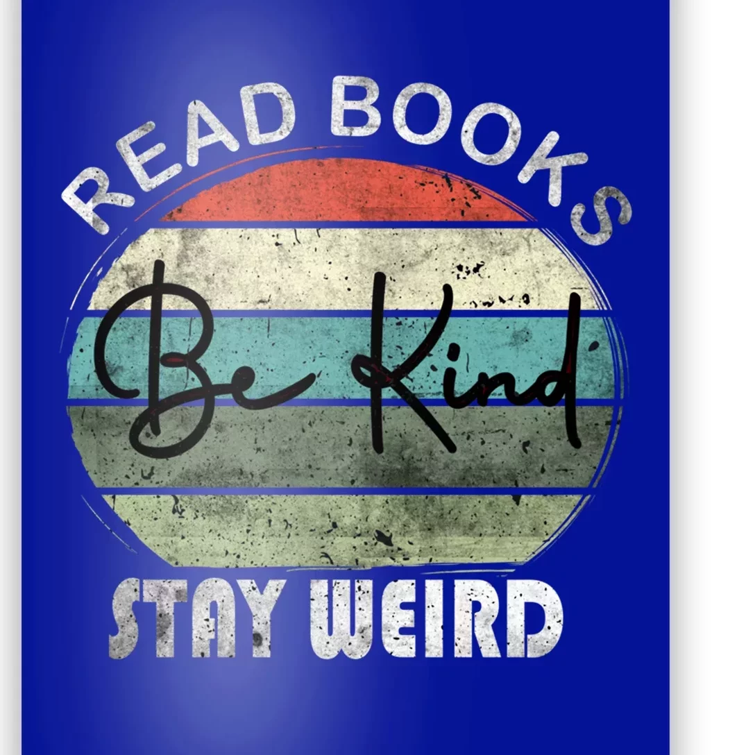 Read Books Be Kind Stay Weird Funny Book Lover Quote Gift Poster