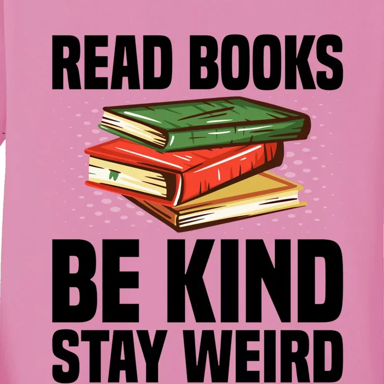 Read Books Be Kind Stay Weird Funny Bookish Nerd Worm Lover Gift Kids Long Sleeve Shirt